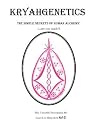 Kryahgenetics: The Simple Secrets of Human Alchemy Kryahgenetics: The Simple Secrets of Human Alchemy