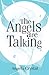 The Angels Are Talking
