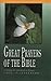 Great Prayers of the Bible: 12 Studies for Individuals or Groups (Fisherman Bible Studyguide Series)