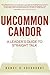 Uncommon Candor: A Leader's...