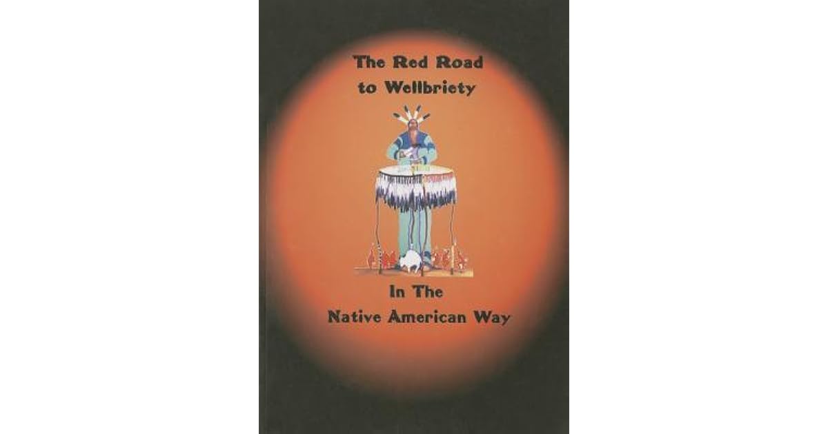 The Red Road to Wellbriety In the Native American Way by Hazelden