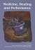 Medicine, Healing and Perfo...