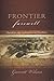 Frontier Farewell: The 1870...