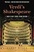 Verdi's Shakespeare: Men of the Theater