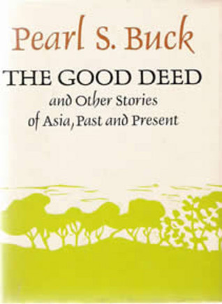 The Good Deed and Other Stories of Asia, Past and Present (Hardcover)