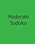 Moderate Sudoku: Level 1: L...