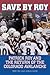 Save by Roy: Patrick Roy an...