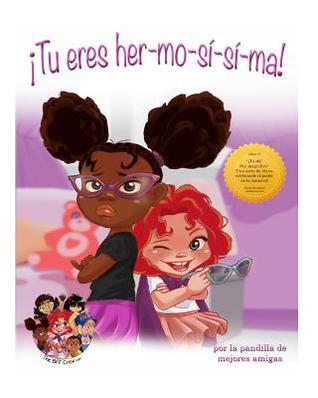Tu eres her-mo-si-si-ma: Celebrando el Poder de la Amistad (¡Ta-rán! Una súper colección de libros) (Spanish Edition)