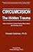 Circumcision: The Hidden Tr...
