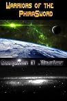 Warriors of the PhiraSword: The First Volume Warriors of the PhiraSword: The First Volume