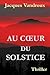 Au Coeur du Solstice (French Edition)