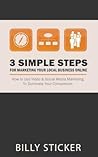 The 3 Simple Steps To Marketing Your Local Business Online The 3 Simple Steps To Marketing Your Local Business Online