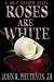 Roses Are White (Wolf Dasher)