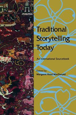 Traditional Storytelling Today: An International Sourcebook (Hardcover)