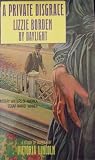A Private Disgrace: Lizzie Borden by Daylight (Library of Crime Classics)