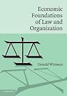 Economic Foundations of Law and Organization Economic Foundations of Law and Organization