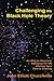 Challenging the Black Hole Theory: An African American Roadmap for the Journey from Here to Eternity