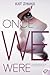 Once We Were (The Hybrid Chronicles #2)