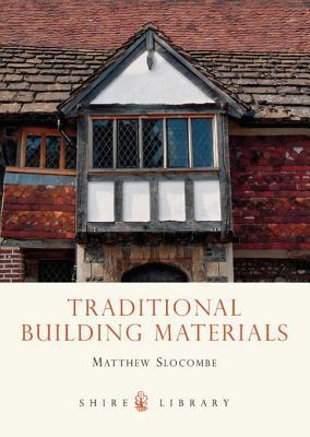 Traditional Building Materials (Kindle Edition)