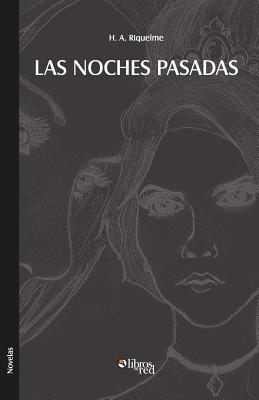 Las Noches Pasadas (Spanish Edition)