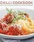 Chilli Cookbook: Over 150 Delicious Recipes Shown In 250 Sizzling Photographs