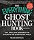 The Everything Ghost Hunting Book: Tips, Tools, and Techniques for Exploring the Supernatural World (Everything® Series)