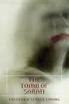 The Tomb of Sarah: A Classic Vampire Story The Tomb of Sarah: A Classic Vampire Story