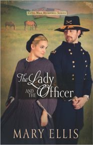 The Lady and the Officer (Civil War Heroines #2)