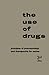 The Use of Drugs by Walter Modell