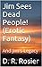 Jim Sees Dead People! (Erotic Fantasy) (And Jim’s Legacy Book 1)