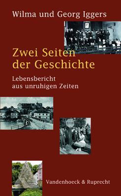 Zwei Seiten der Geschichte: Lebensbericht aus unruhigen Zeiten (Medizin-Ethik-Recht) (German Edition)