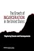 The Growth of Incarceration in the United States: Exploring Causes and Consequences