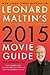 Leonard Maltin's 2015 Movie Guide: The Modern Era