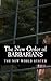 The New Order of Barbarians: The New World System