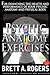 The Psychic Anatomy Exercises: For Enhancing the Health and Performance of Your Psychic Anatomy and Physical Body