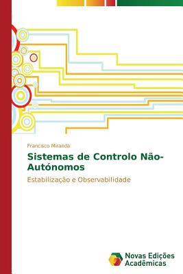 Sistemas de Controlo Não-Autónomos: Estabilização e Observabilidade