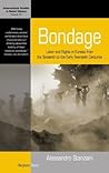 Bondage: Labor and Rights in Eurasia from the Sixteenth to the Early Twentieth Centuries (International Studies in Social History, 24)
