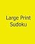 Large Print Sudoku: Fun, La...