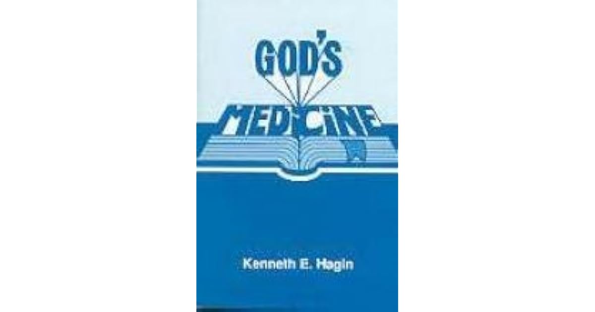 God's Medicine by E. Hagin