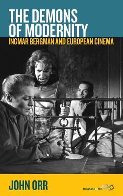 The Demons of Modernity: Ingmar Bergman and European Cinema (Library Binding)