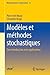 Modèles et méthodes stochastiques by Pierre Del Moral