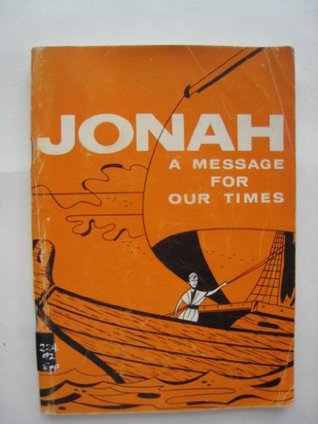 Jonah: A message for our times