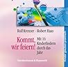 Kommt, wir feiern!: Mit 16 Kinderliedern durch das Jahr (KINDER GLAUBEN PRAKTISCH) (German Edition)