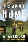 Escaping Home (The Survivalist, #3) 