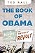 The Book of Obama: From Hope to Disgust to Revolt Under Obama
