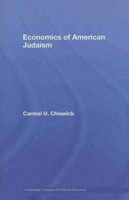 Economics of American Judaism (Routledge Frontiers of Political Economy)