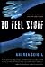 To Feel Stuff: A Novel