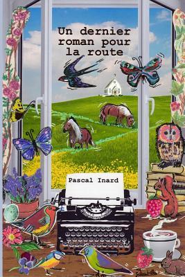 Un dernier roman pour la route