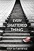 Every Shattered Thing (Shattered Things Series)