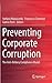 Preventing Corporate Corruption: The Anti-Bribery Compliance Model